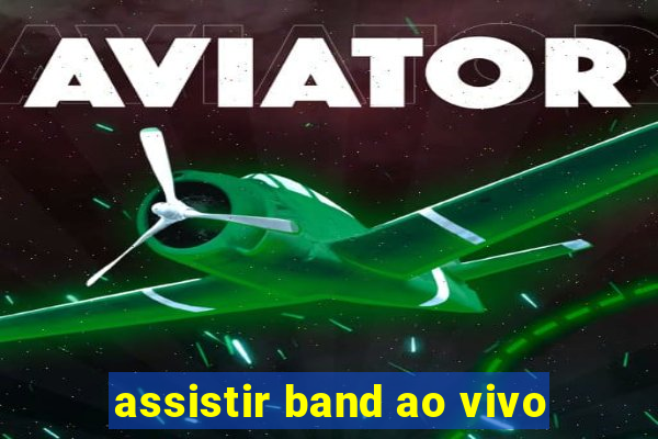 assistir band ao vivo